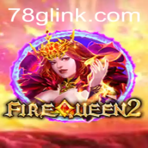 Experience the Thrills of FireQueen2 on 78G.COM