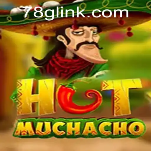 Explore the Exciting World of HotMuchacho and Discover 78G.COM