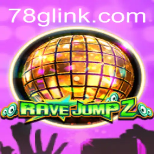Unlock the Excitement with RaveJump2: Navigate the Thrilling World of 78G.COM