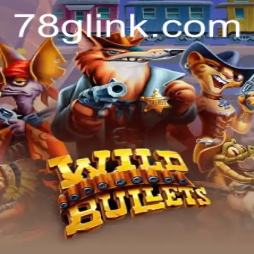 Dive into the Action-Packed World of WildBullets at 78G.COM