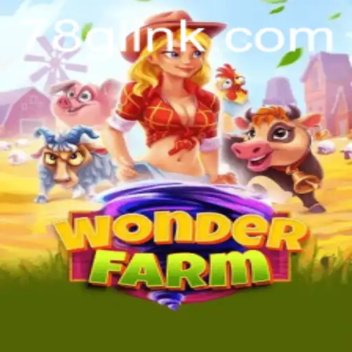 Discover the Enchanting World of WonderFarm: A Gaming Experience at 78G.COM